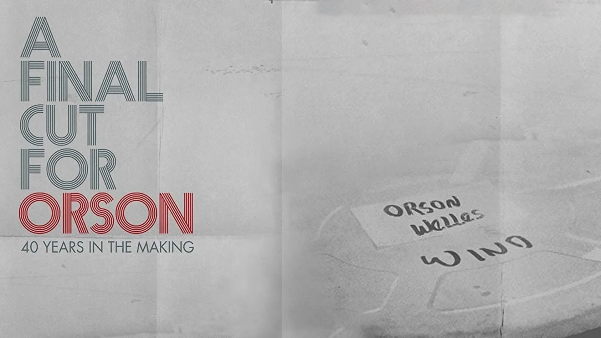 Backdrop de A Final Cut for Orson: 40 Years in the Making