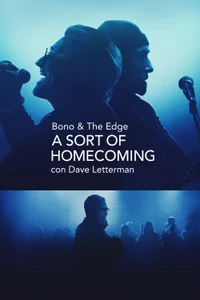 Bono &amp; The Edge A SORT OF HOMECOMING con Dave Letterman