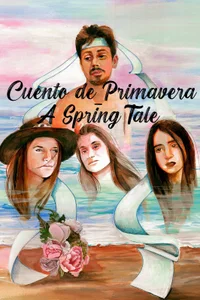 Cuento de Primavera: A Spring Tale