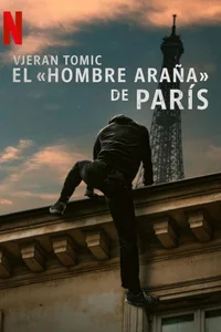 Vjeran Tomic: L’homme-araignée de Paris