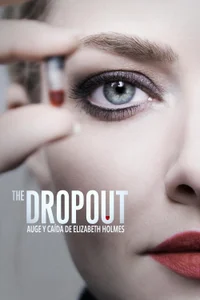 The Dropout: Auge y caída de Elizabeth Holmes