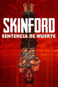 Skinford: Sentencia de muerte