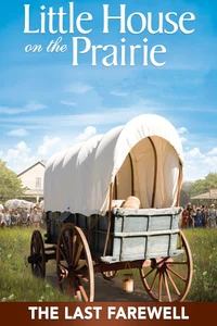 La Casa de la Pradera: El Último Adiós