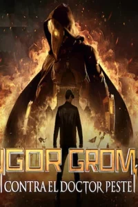 Igor Grom Contra El Doctor Peste