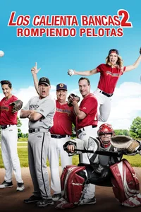 Los calienta bancas 2: Rompiendo pelotas