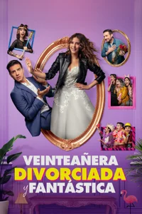 Veinteañera, Divorciada y Fantástica