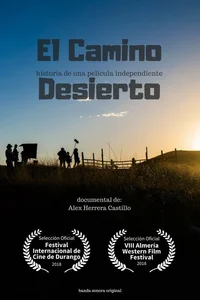El camino desierto: historia de una película independiente