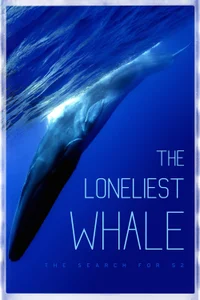 Poster de The Loneliest Whale: The Search for 52