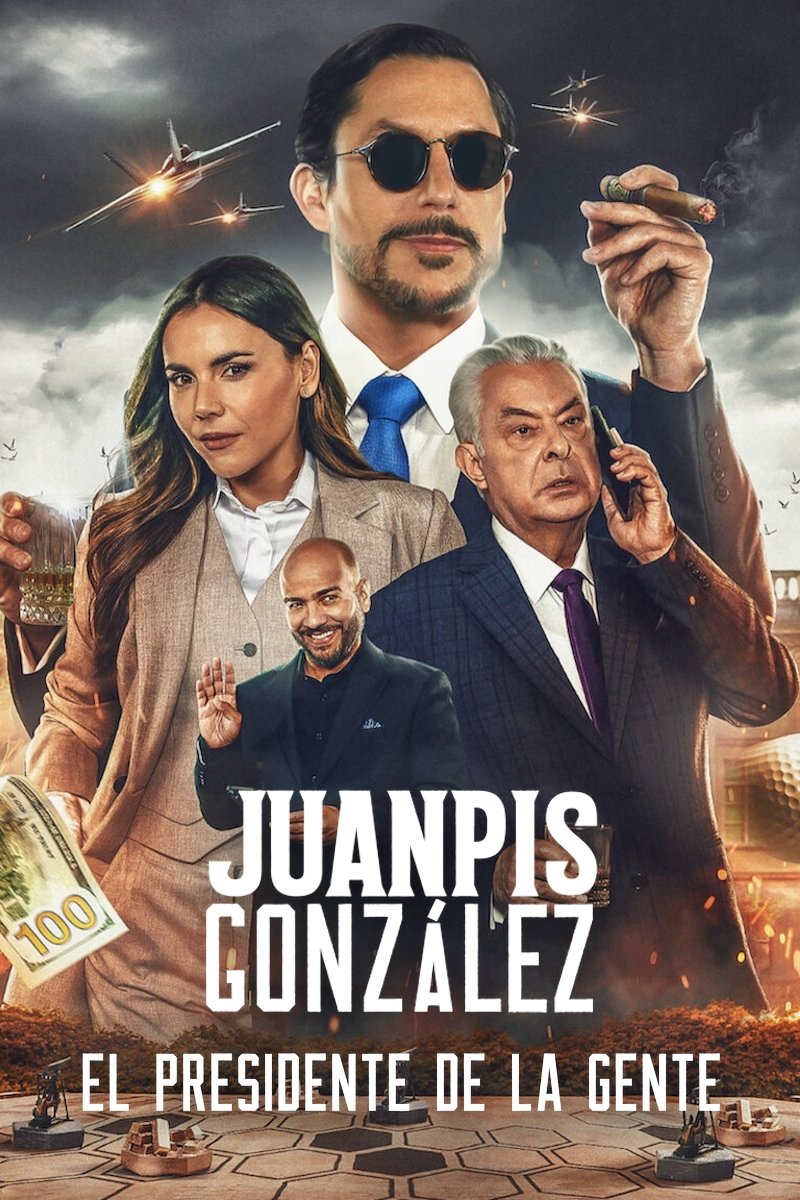 Poster de Juanpis González: El presidente de la gente