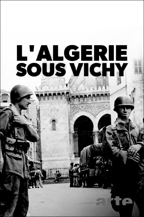 Poster de L&#8217;Algérie sous Vichy