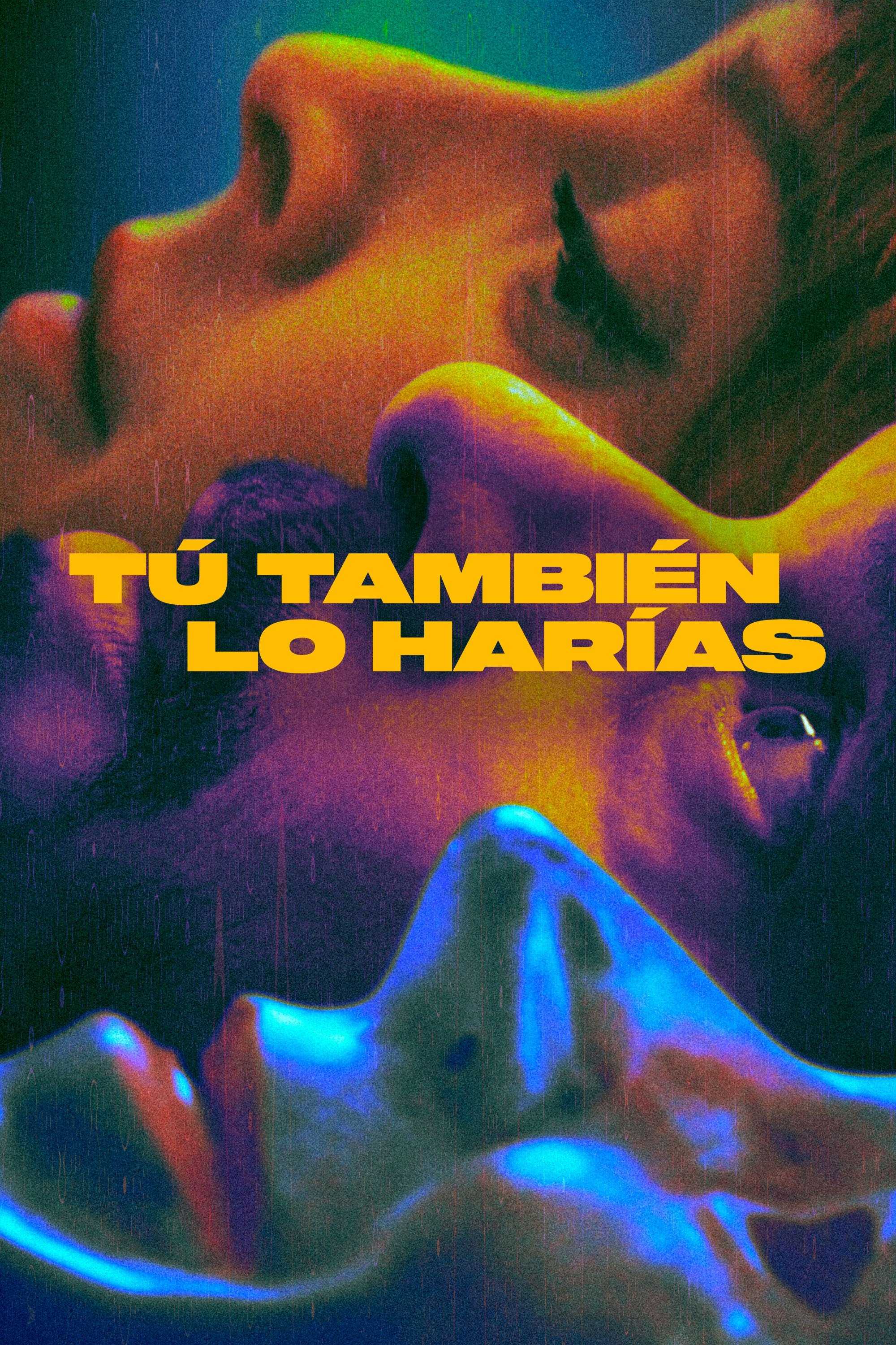 Poster de Tú también lo harías