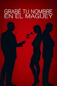 Poster de Grabé tu nombre en el maguey