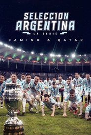 Selección Argentina, la serie – Camino a Qatar