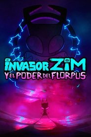 Invasor Zim y el poder del Florpus