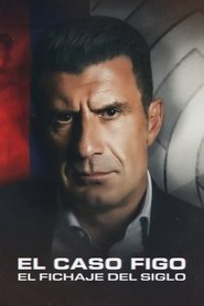 Poster de El caso Figo: El fichaje del siglo