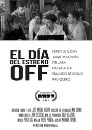 Poster de El día del estreno Off