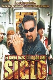 Poster de El Robo Más Chingon Del Siglo